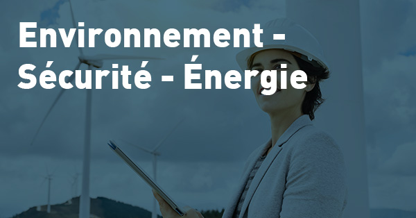 Environnement - Sécurité - Énergie