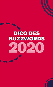 Le dico des buzzwords marketing 2020
